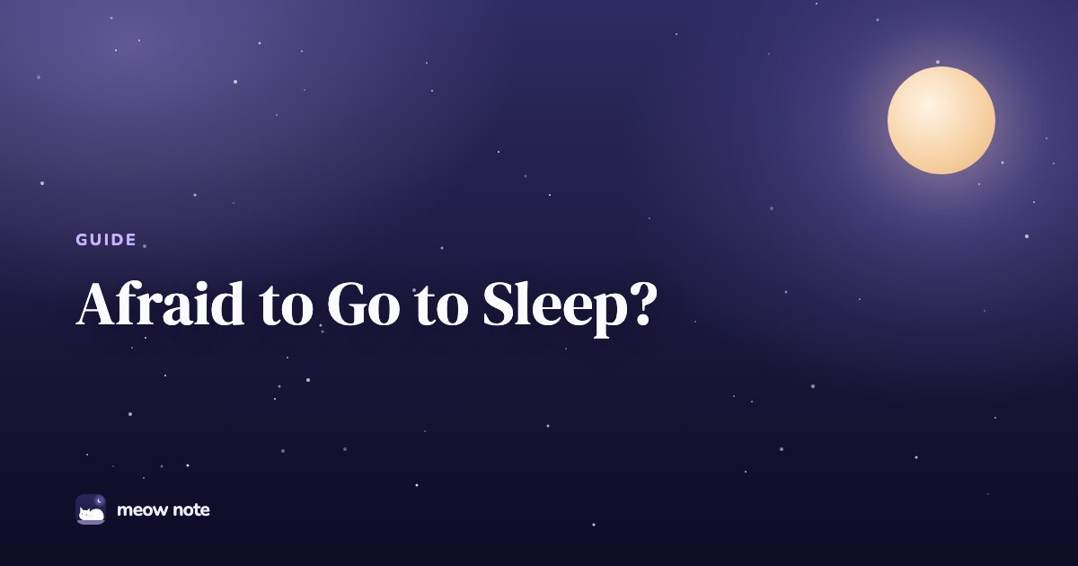 A softly lit night sky with a full moon and the text Afraid to Go to Sleep?