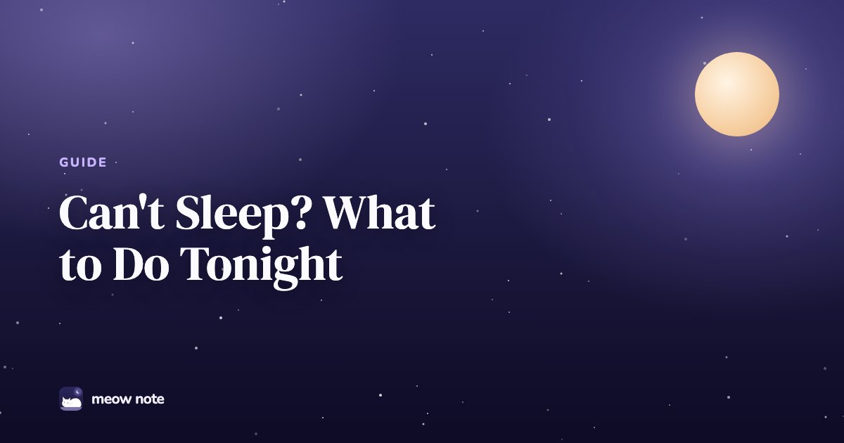 Night sky with a full moon and the words Can't Sleep? What to Do Tonight
